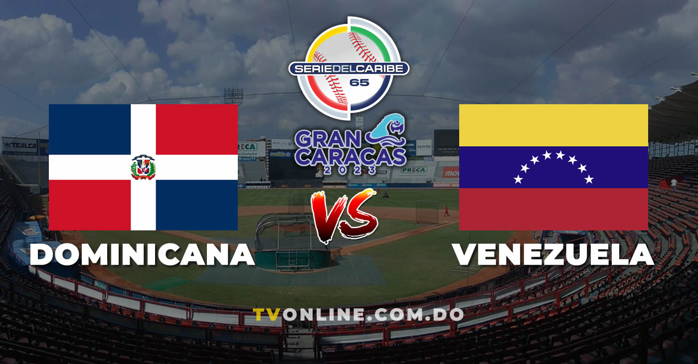 Venezuela vs Dominicana en vivo Serie del Caribe