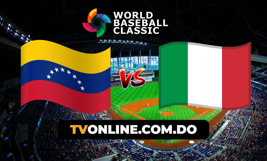 Venezuela vs Italia en vivo: hora y dónde ver el juego del Clásico Mundial de Béisbol 2026